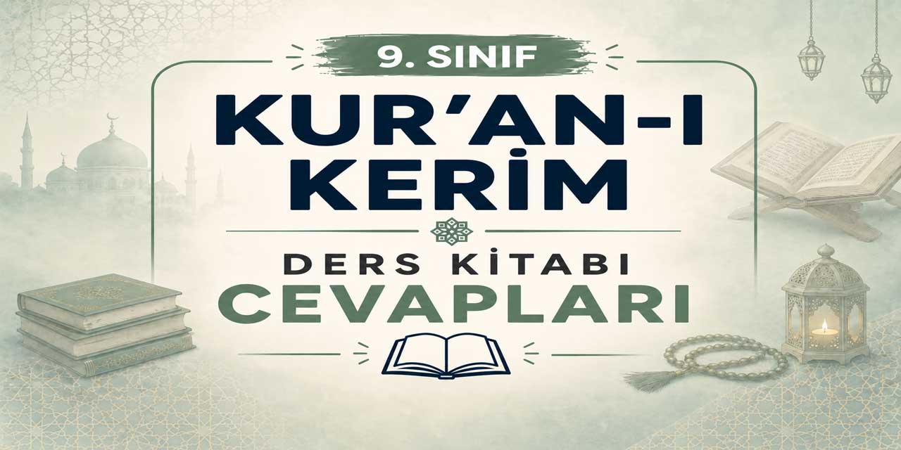9. Sınıf Kur’an-ı Kerim Ders Kitabı Cevapları MEB Yayınları
