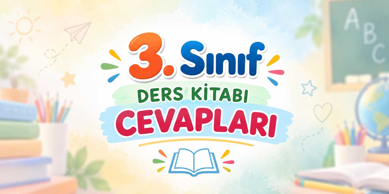 3. Sınıf Ders Kitabı Cevapları 2026-2027