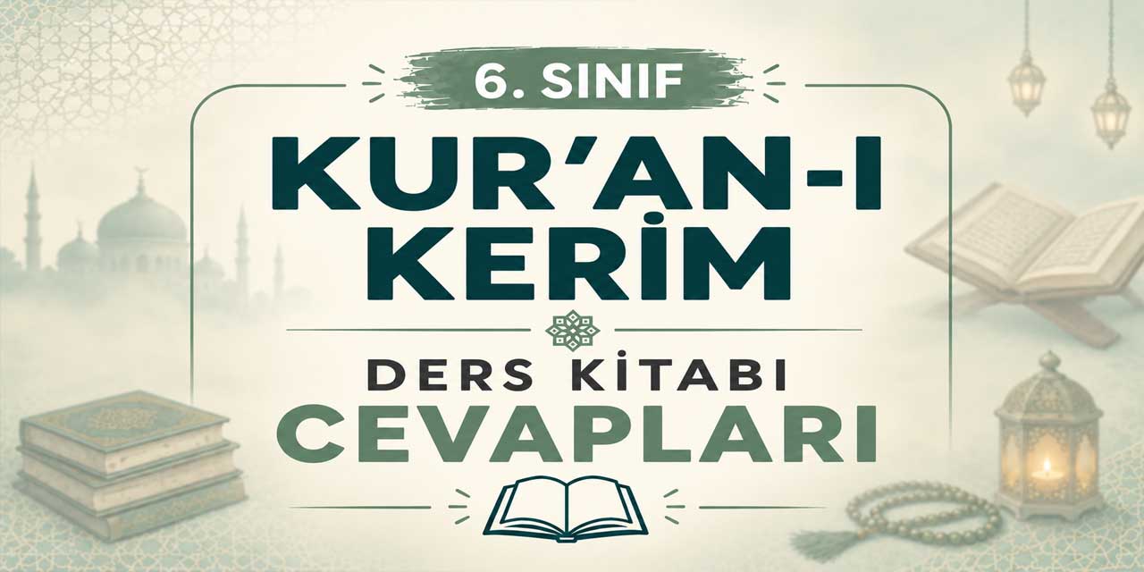 6. Sınıf Kur’an-ı Kerim Ders Kitabı Sayfa 20 Cevapları MEB Yayınları
