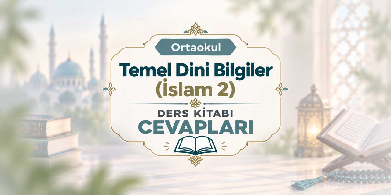 Ortaokul Temel Dinî Bilgiler (İslam-2) Ders Kitabı Sayfa 31-34 Cevapları MEB Yayınları