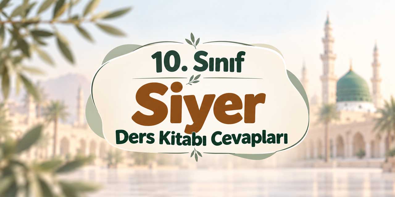 10. Sınıf Siyer Ders Kitabı Sayfa 32 Cevapları MEB Yayınları - Dürüstlük ve Problem Çözme
