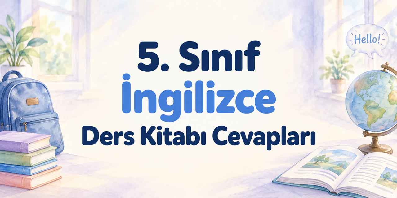 5. Sınıf İngilizce Ders Kitabı Sayfa 75-79 Cevapları MEB Yayınları – Family Life: Rutinler ve Sıra Dışı Bir Gün