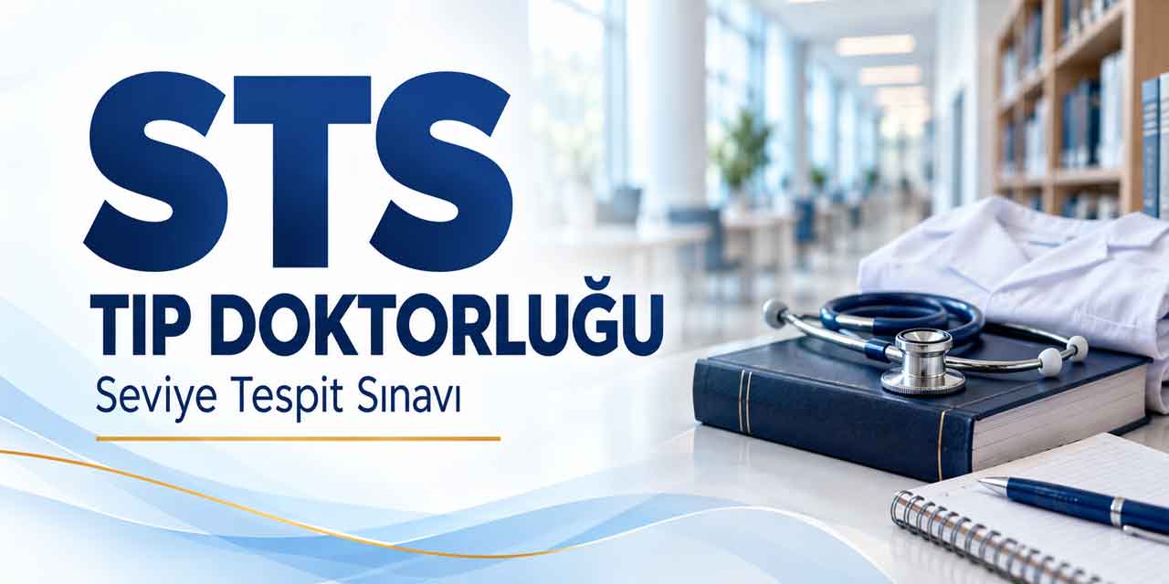 STS Tıp Doktorluğu Takvimi Açıklandı! İki Dönemin Başvuru ve Sınav Tarihleri Belli Oldu