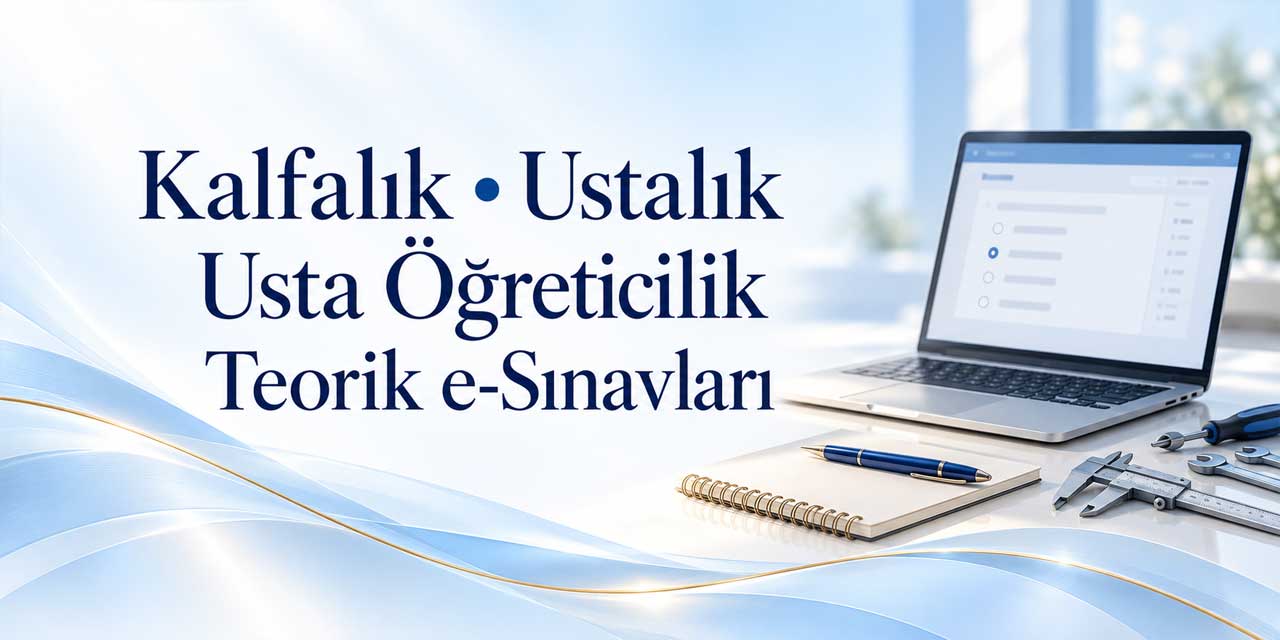 Kalfalık ve ustalık teorik sınavları ne zaman? MEB, e-Sınav takvimini açıkladı