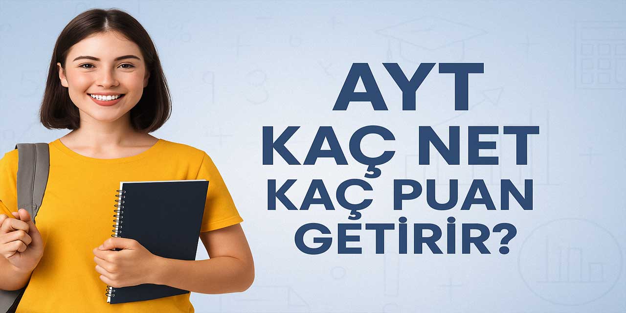 AYT 50 Net Kaç Puan Getirir? - 2025 AYT’de 50 Net Yapan Hangi Puanı Alır?