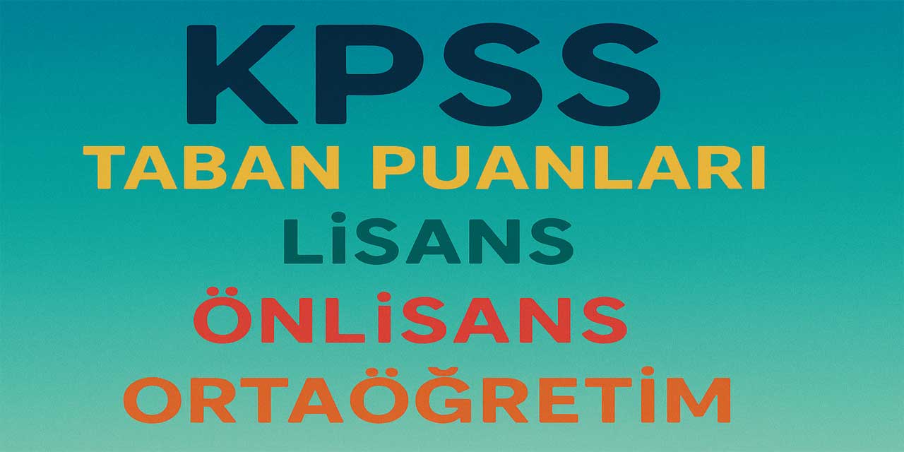 2025/4 KPSS Sağlık Bakanlığı Sözleşmeli Dil ve Konuşma Terapisti Taban Puanları Açıklandı