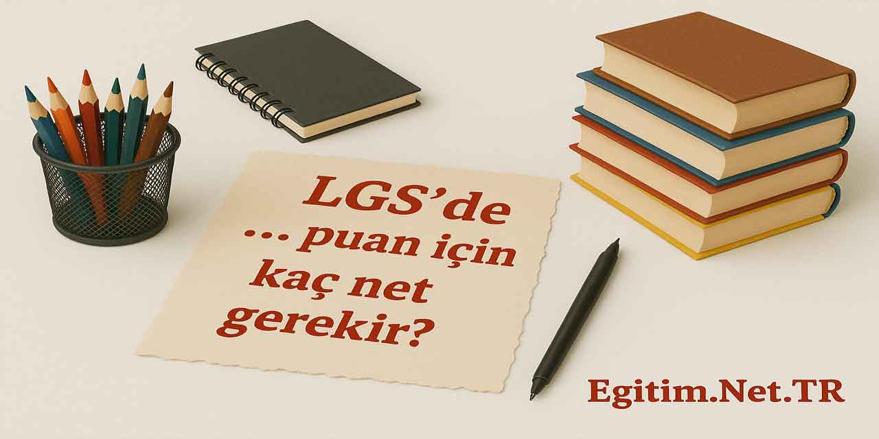 LGS'de 475 puan almak için kaç net gerekir 2025