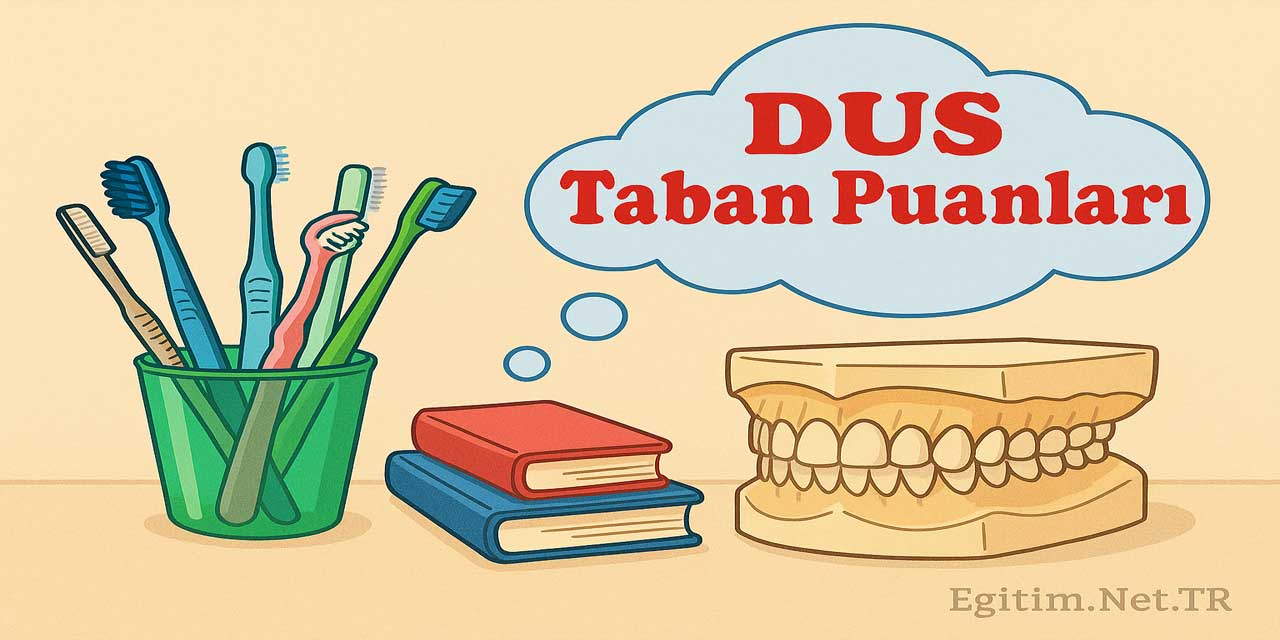 2025/1. Dönem DUS Ağız Diş ve Çene Cerrahisi Taban Puanları Açıklandı