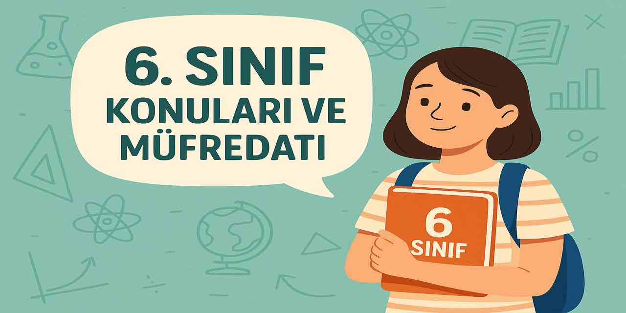 6. Sınıf Türkçe Konuları ve Müfredatı (2025-2026)