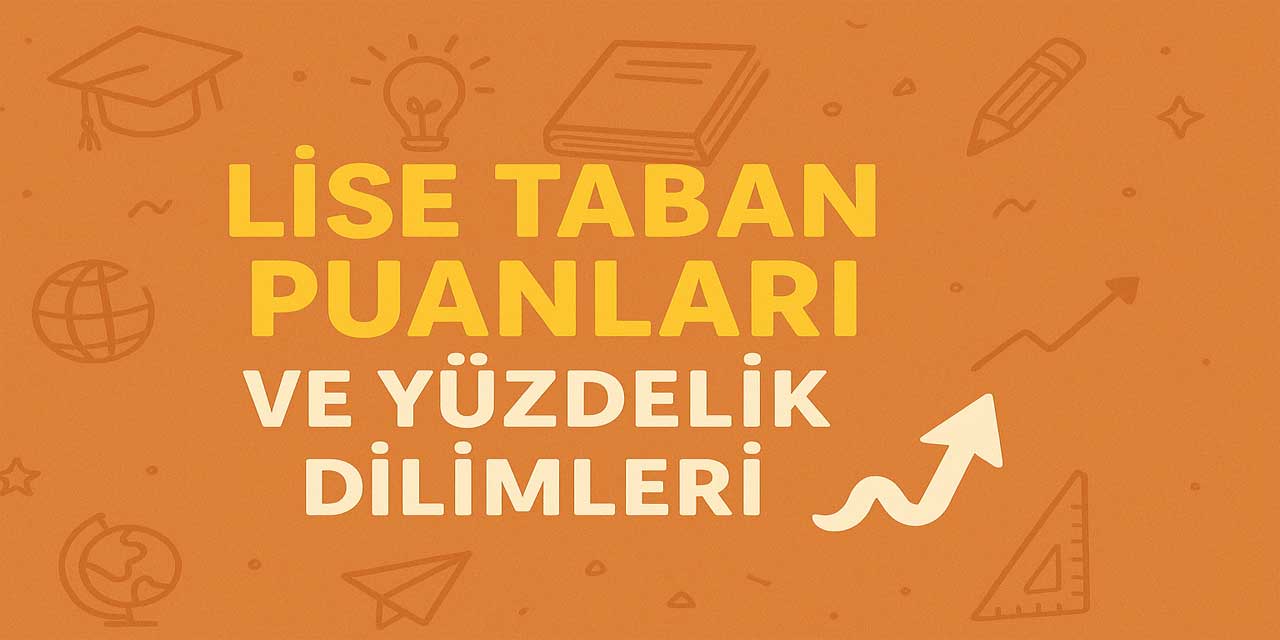 Ankara Liseleri Taban Puanları ve Yüzdelik Dilimleri 2026