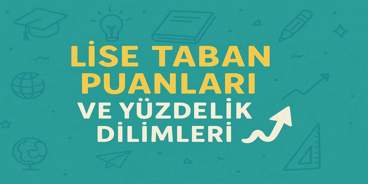Adana Liseleri Taban Puanları ve Yüzdelik Dilimleri 2026