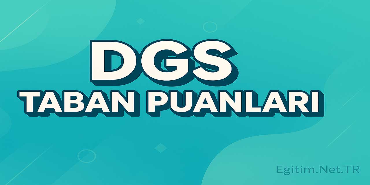 DGS Özel Eğitim Öğretmenliği Taban Puanları 2025