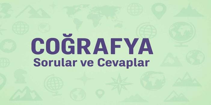 9. Sınıf Coğrafya Ders Kitabı Sayfa 200 Cevapları Meb Yayınları