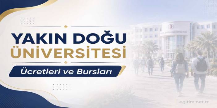 Yakın Doğu Üniversitesi Ücretleri Açıklandı: Tıp 1 Milyon 644 Bin TL’yi Aştı