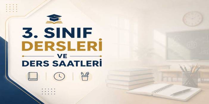 2026-2027 Eğitim Yılı 3. Sınıf Dersleri ve Haftalık Ders Saatleri