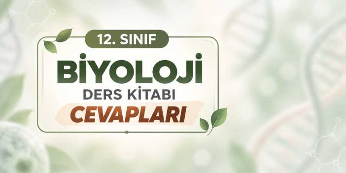 12. Sınıf Biyoloji Ders Kitabı Sayfa 20-25 Cevapları MEB Yayınları
