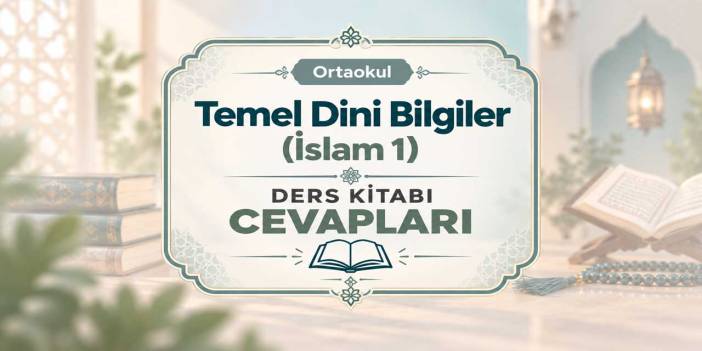 Temel Dini Bilgiler (İslam-1) Ortaokul 5-6-7-8. Sınıf 6. Etkinlik Sayfa 32 Cevapları MEB Yayınları